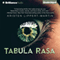 Tabula Rasa (Unabridged)