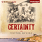 Certainty (Unabridged) audio book by Victor Bevine