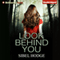Look Behind You (Unabridged) audio book by Sibel Hodge