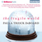 The Fragile World (Unabridged) audio book by Paula Treick DeBoard