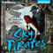 Sky Pirates: The Chronicles of Light and Shadow, Book 3 (Unabridged) audio book by Liesel Schwarz