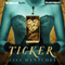 Ticker (Unabridged) audio book by Lisa Mantchev
