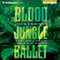 Blood Jungle Ballet: Jungle Beat, Book 4 (Unabridged)