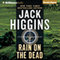 Rain on the Dead: Sean Dillon, Book 21 (Unabridged) audio book by Jack Higgins