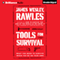 Tools for Survival: What You Need to Survive When You're on Your Own (Unabridged) audio book by James Wesley, Rawles