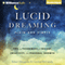 Lucid Dreaming, Plain and Simple: Tips and Techniques for Insight, Creativity, and Personal Growth (Unabridged)