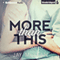 More Than This: Man Than, Book 1 (Unabridged) audio book by Jay McLean