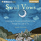 Soul Vows: Gathering the Presence of the Divine in You, Through You, and as You (Unabridged) audio book by Janet Conner