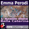 L'Anello della Bella Caterina [The Ring of the Beautiful Catherine] (Unabridged) audio book by Emma Perodi