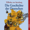 Die Geschichte der Deutschen audio book by Wilhelm von Sternburg