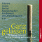 Ganz gelassen. Die besten Konzepte fr Entspannung und innere Ruhe audio book by Irene Becker, Horst Conen, Johannes Hger