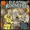 Eleanor Roosevelt: First Lady of the World