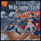 George Washington: Leading a New Nation