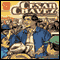 Cesar Chavez: Fighting for Farmworkers