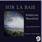 Sur la baie audio book by Katherine Mansfield