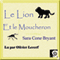 Le Lion et le Moucheron audio book by Sara Cone Bryant
