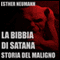 La Bibbia Di Satana: Storia Del Maligno [The Bible of Satan: The Story of the Evil One] (Unabridged) audio book by Esther Neumann