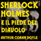Sherlock Holmes e il piede del Diavolo [Sherlock Holmes and the foot of the Devil] (Unabridged) audio book by Arthur Conan Doyle