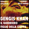 Gengis Khan: il guerriero figlio della steppa [Genghis Khan: The Warrior Son of the Steppes] (Unabridged) audio book by Richard J. Samuelson
