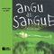 Angu de Sangue [Angu Blood] (Unabridged)