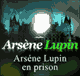 Arsne Lupin en prison (Arsne Lupin 2) audio book by Maurice Leblanc