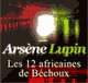 Les douze africaines de Bchoux (Arsne Lupin 35) audio book by Maurice Leblanc