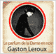 Le parfum de la dame en noir (Les aventures de Rouletabille 2) audio book by Gaston Leroux
