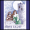 First Light (Unabridged) audio book by Helen Mertins