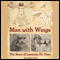 Man with Wings: The Story of Leonardo da Vinci (Unabridged) audio book by Joseph Cottler