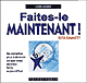Faites-le maintenant ! audio book by Rita Emmett