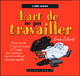 L'art de ne pas travailler