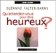 Qu'attendez-vous pour tre heureux ? audio book by Suzanne Falter-Barns