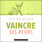 Vaincre ses peurs audio book by Lucien Auger