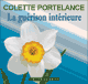 La gurison intrieure - par l'acceptation et le lcher-prise audio book by Colette Portelance