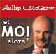 Et moi alors ? audio book by Philip C. McGraw