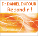 Rebondir - Une approche crative pour surmonter les obstacles audio book by Daniel Dufour