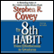The 7 Habits of Highly Effective People & The 8th Habit (Special 6-Hour Abridgement) audio book by Stephen R. Covey
