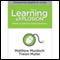 The Learning eXPLOSION: 9 Rules to Ignite Your Virtual Classrooms (Unabridged) audio book by Mr. Matt Murdoch