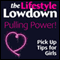 The Lifestyle Lowdown: Pulling Power! Pick Up Tips for Girls (Unabridged) audio book by Sophie Regan, Alison Norrington