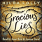 Gracious Lies: Stories by Hilda Lolly (Unabridged) audio book by Hilda Lolly