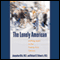 The Lonely American: Drifting Apart in the Twenty-first Century (Unabridged)