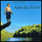 Aan de rivier [On the River] (Unabridged) audio book by Steven Herrick