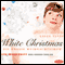 White Christmas. Die groe Weihnachtsshow audio book by Gayle Tufts