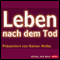 Leben nach dem Tod