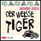 Der weie Tiger audio book by Aravind Adiga