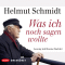 Was ich noch sagen wollte audio book by Helmut Schmidt