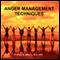 Anger Management Techniques: Gain Quick Relief and Lasting Control With Methods That Work (Unabridged) audio book by William G. DeFoore
