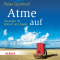 Atme auf. bungen fr Krper und Seele audio book by Peter Dyckhoff