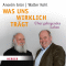 Was uns wirklich trgt. ber gelingendes Leben audio book by Walter Kohl, Anselm Grn