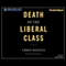 Death of the Liberal Class (Unabridged) audio book by Chris Hedges